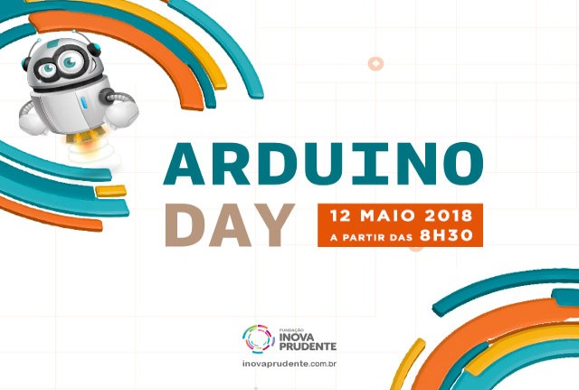 Com mais de 200 inscritos, Arduino Day é neste sábado na Inova Prudente