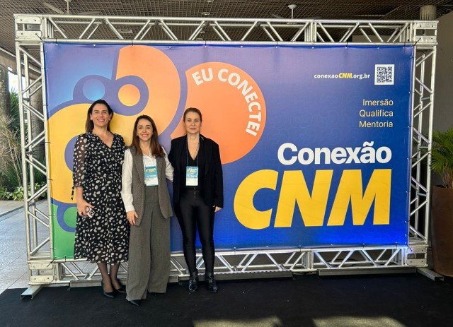 Secretária de Saúde e técnicas da Sesau participam do Conexão CNM em Campinas (SP)