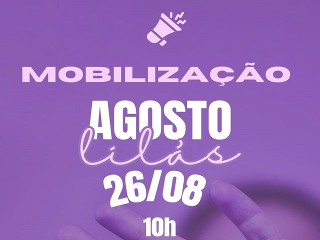 Mobilização em frente à Prefeitura nesta terça-feira marca Campanha Agosto Lilás da SAS