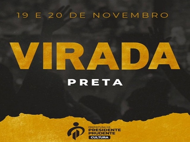 Conselho Municipal de Cultura de Prudente se reúne nesta terça para definir Virada Preta