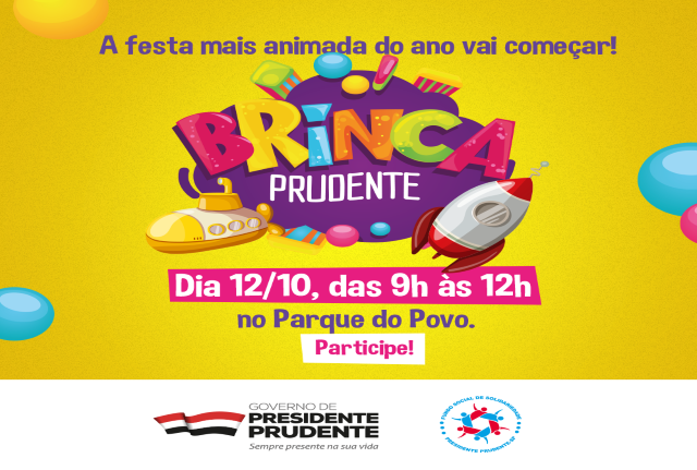 Prefeitura e Fundo Social organizam o Brinca Prudente