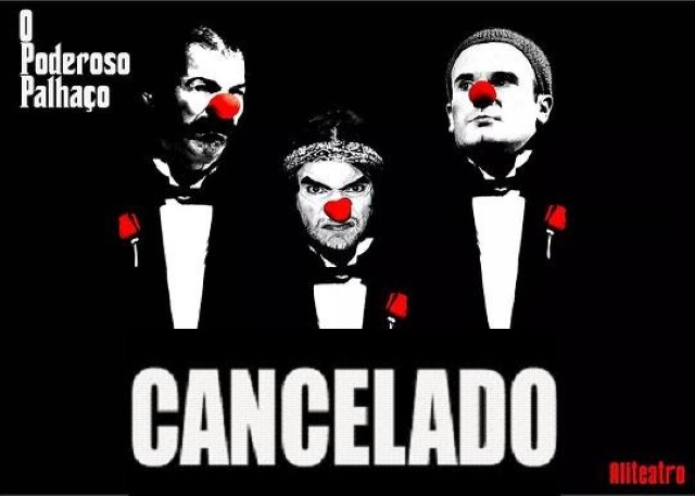CANCELADO – O Poderoso Palhaço