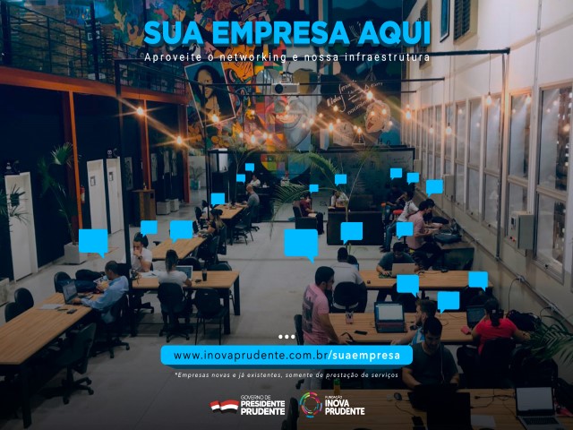 Edital permite abertura e transferência de empresas para Inova Prudente